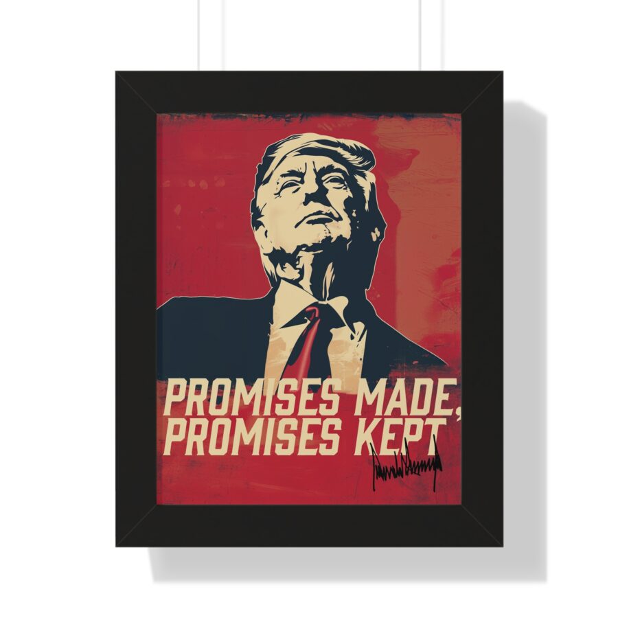 Promises Made, Promises Kept | Framed Vertical Poster